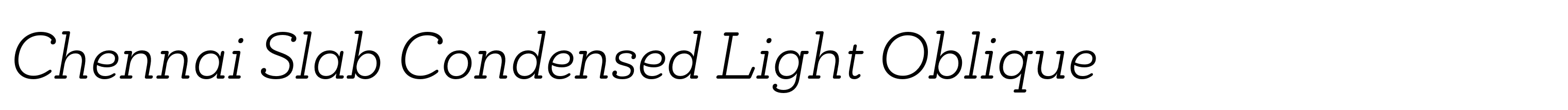 Chennai Slab Condensed Light Oblique
